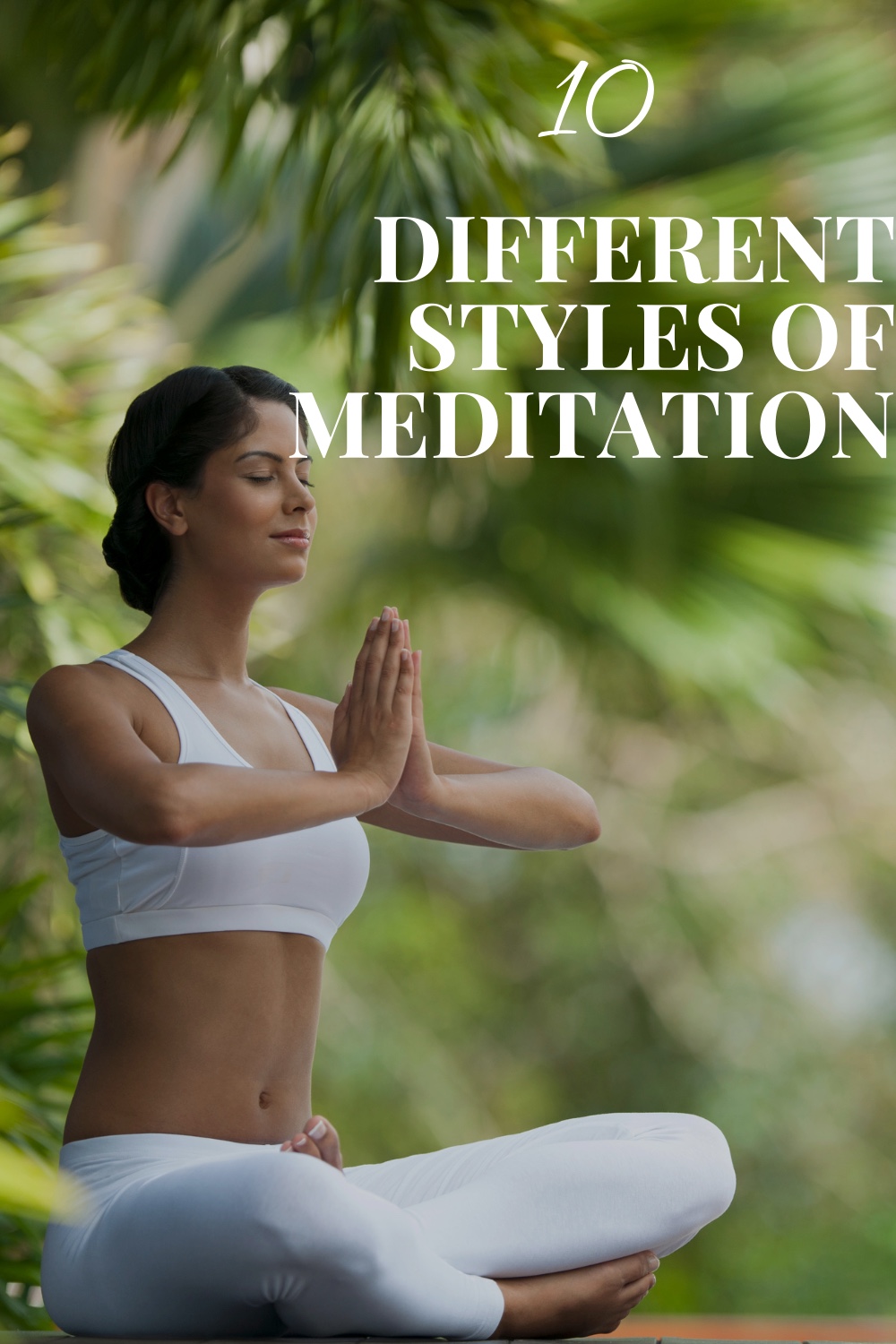 10 Different Styles of Meditation