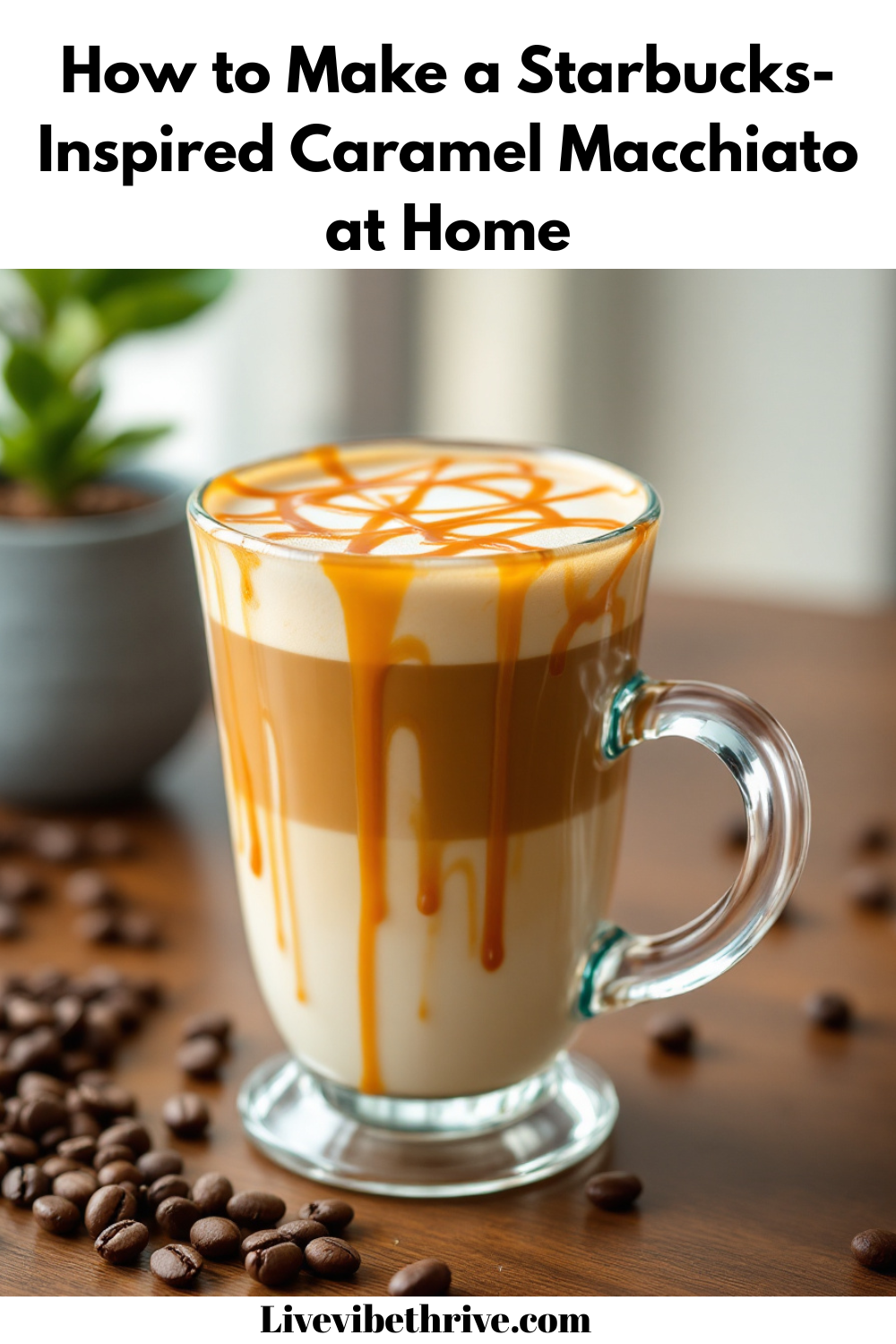 How to Make a Starbucks-Inspired Caramel Macchiato at Home